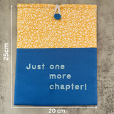 “Just one more chapter” Floral Book Sleeve, Fabric Book Sleeve, Book Pouch or Book Cosy, Reading Gift