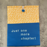 “Just one more chapter” Floral Book Sleeve, Fabric Book Sleeve, Book Pouch or Book Cosy, Reading Gift
