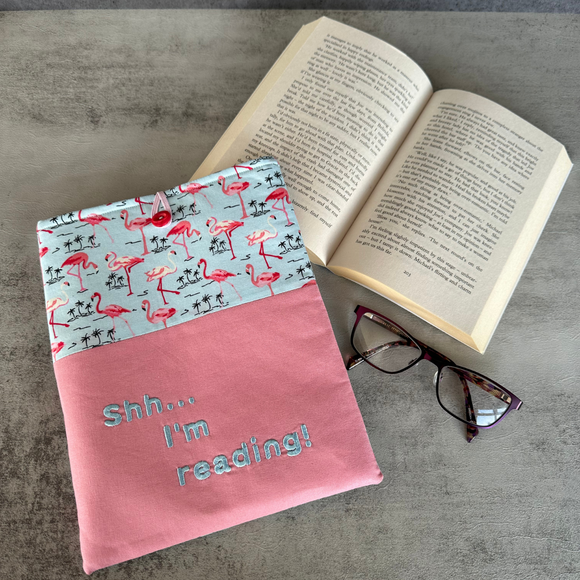 “Shh... I'm reading” Flamingo Book Sleeve, Fabric Book Sleeve, Book Pouch or Book Cosy, Reading Gift