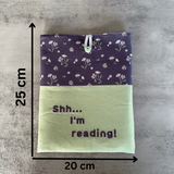 “Shh... I'm reading” Daisy Book Sleeve, Fabric Book Sleeve, Book Pouch or Book Cosy, Reading Gift