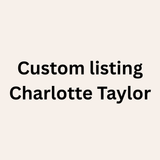 Custom order for Charlotte Taylor