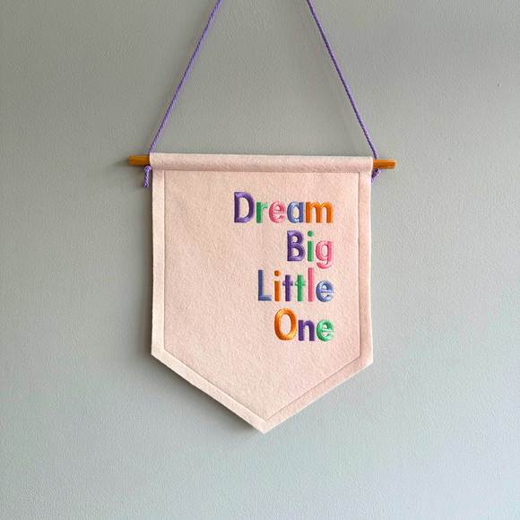 Dream big little one wall hanging flag pennant, felt banner, wall Decor, Nursery, child's bedroom, new Baby, toddler, gifts